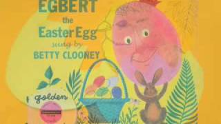 Eggbert The Easter Egg - sung by Rosemary and Betty Clooney