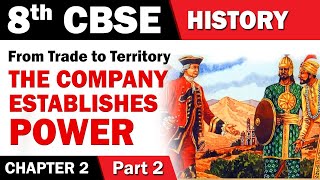 From Trade to territory The Company Establishes Power | 8th Std | History | CBSE Board | Home Revise
