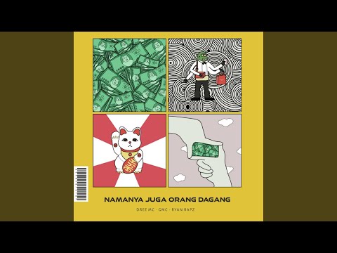 Namanya Juga Orang Dagang (feat. GMC & Ryan Rapz)