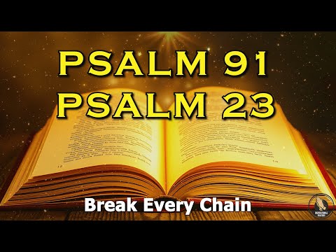 PSALM 91 & PSALM 23 - The Two Most Powerful Prayers In The Bible!!!