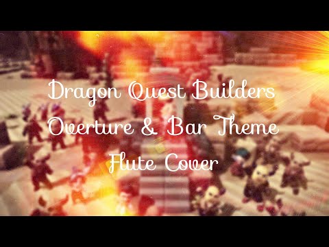Dragon Quest Builders Overture & Bar Theme | Flute Cover