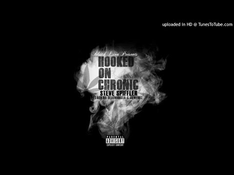 Steve Spiffler Feat Okwerdz and Doja Clik | Hooked on Chronic