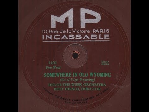 Bert Hirsch   " Somewhere in old Wyoming  "   1930