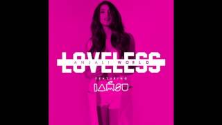 Anjali World - Loveless (feat. Iamsu!) (2015)