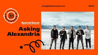 Asking Alexandria Podcast Interview with Bringin' It Backwards