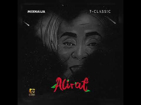 MixNaija & T-Classic - Love You For Life