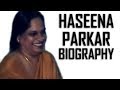 Haseena Parkar Biography (Don Ki Behen) Inpe Based Hai Shraddha Kapoor ki Movie