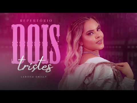 LARISSA EMILLY  (DOIS TRISTES) REPERTÓRIO NOVO 2024