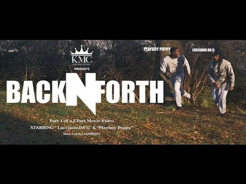 Lucciano Da G ft. Playboy Poppy - Back N Forth (Official Music Video)
