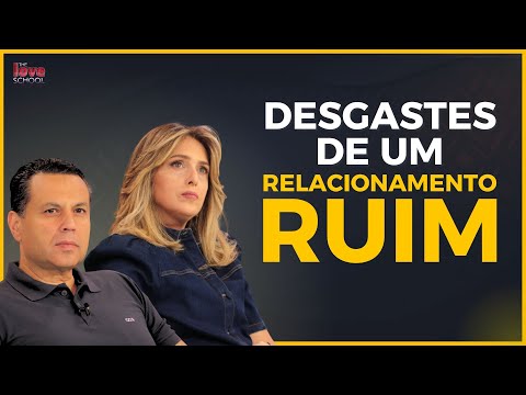 DESGASTES DE UM RELACIONAMENTO RUIM
