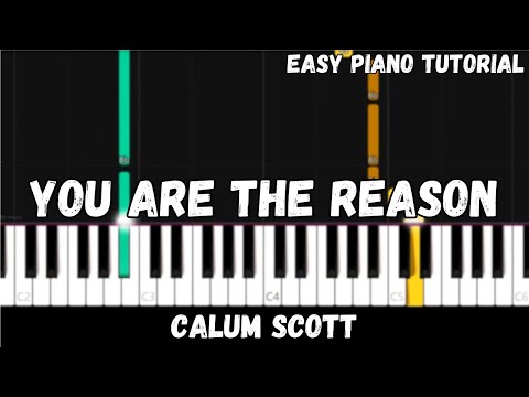 You Are The Reason - Calum Scott (Easy Piano Tutorial)