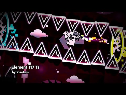 [4K60] Element 117 Ts by Xiaolumi | Geometry Dash