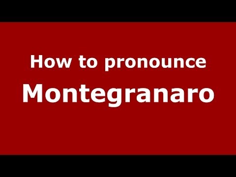 How to pronounce Montegranaro (Italian/Italy) - PronounceNames.com
