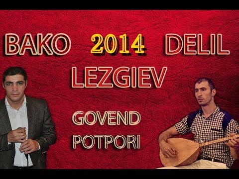 Bako Lezgiev & Delil Lezgiev - Le Werde "Potpori"