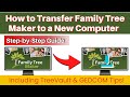 How to Transfer Family Tree Maker to a New Computer | Step-by-Step Guide