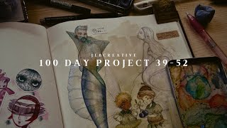 100 DAY PROJECT: days 39 - 52