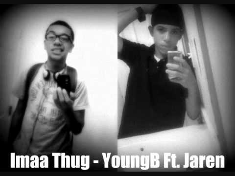 Imaa Thug - YoungB Ft. Jaren