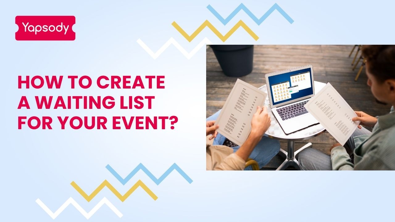 How to create a Waitlist for your event? | Event Ticketing | Sell Tickets Online | Yapsody