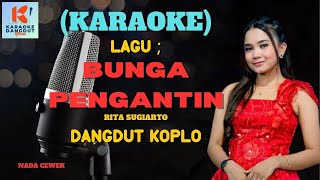 Download lagu Bunga Pengantin Karaoke | Karaoke Dangdut  | Cover PA 600 mp3