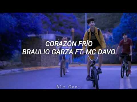 Corazón Frío-Mc Davo ft. Braulio Garza // LETRA