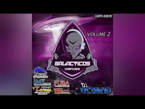 GALÁCTICOS (VOLUME 02) - DJ OCTAVIO RS