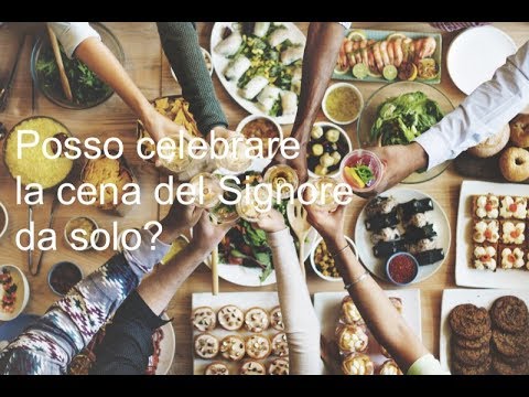 Come celebrare la cena del Signore?