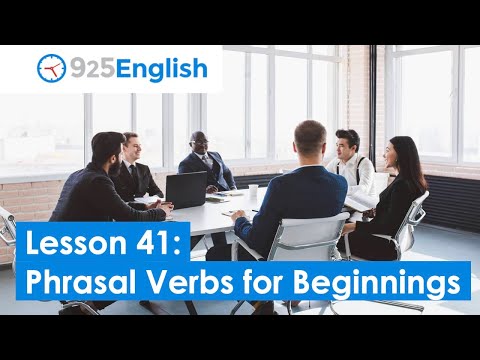English Phrasal Verbs for Beginnings | 925 English Lesson 41 by Business English Pod