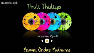Thuli Thuliya  Parvai Ondre Podhume  High Quality 