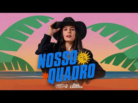 🎶AgroPlay Verão - Nosso Quadro @anacastelaoficial