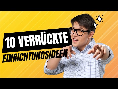 10 verrückte Einrichtungsideen