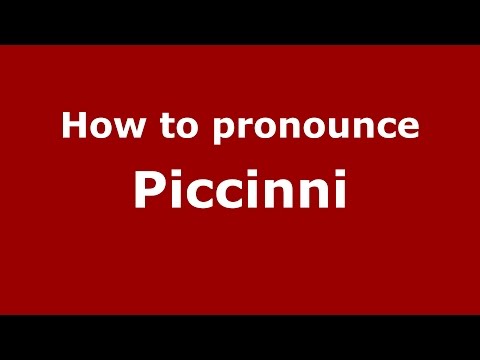 How to pronounce Piccinni