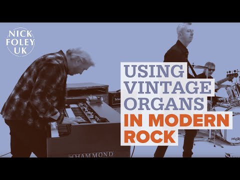 Using Vintage Organs in Modern Rock