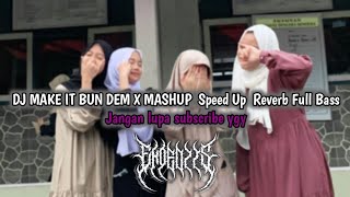 Download lagu DJ MAKE IT BUN DEM X MASHUP Speed Up Reverb Full Bass mp3 Download lagu DJ MAKE IT BUN DEM X MASHUP Speed Up Reverb Full Bass mp3
