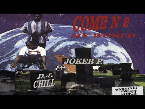 JOKER P. & D.J. CHILL - COME N 2 MY WORLD (FULL ALBUM) (1996)