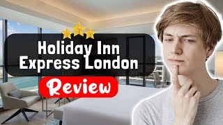 Holiday Inn Express London Stratford by IHG Hotel Review - The TRUTH About This 