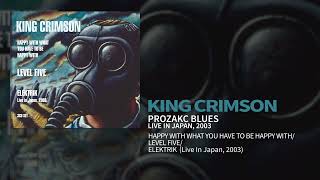 King Crimson - ProzaKc Blues - Live In Japan, 2003 (Happy.../Level Five/EleKtriK)