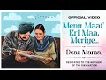 Dear Mama Menu Maaf Kri Maa Meriye Official Video Amantej Hundal Chani Nattan Intense