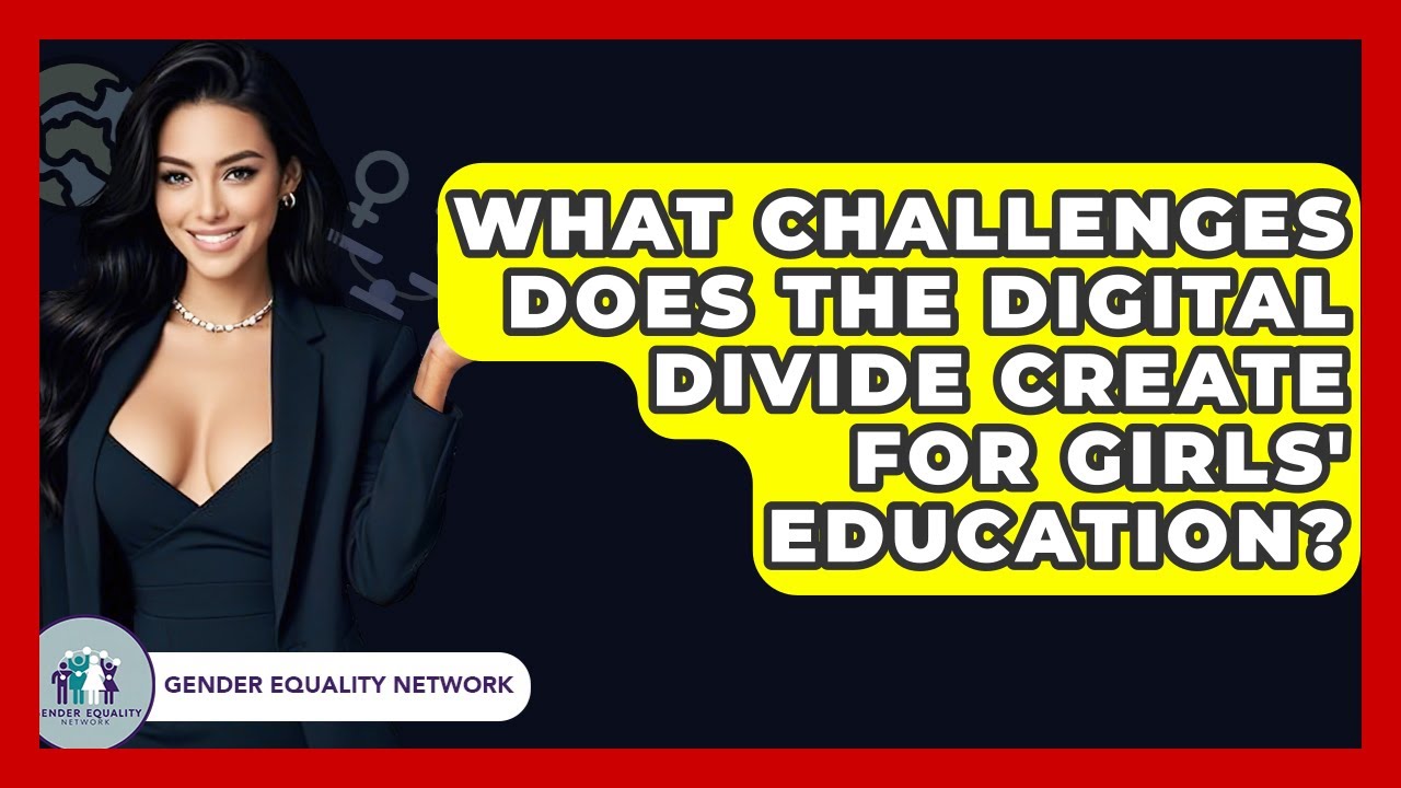 What Challenges Does The Digital Divide Create For Girls' Education? - Gender Equality Network