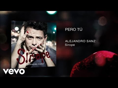 Alejandro Sanz - Pero Tú (Official Audio)