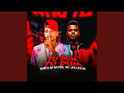 Tu Dum Tu Dum (feat. Mc Jhojhow)