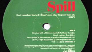 Spill - Don&#39;t Wanna Know &#39;Bout Evil (Danny&#39;s Moto-Mix) 1992