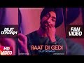 Diljit Dosanjh | Raat Di Gedi (Fan Video) Neeru Bajwa| Jatinder Shah| Arvindr Khaira| Speed Records