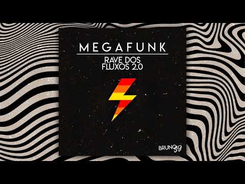 MEGAFUNK RAVE DOS FLUXOS 2.0 - AGOSTO DE 2020 (Dj Bruno SJ SC)