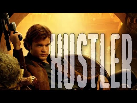 Han Solo || Hustler