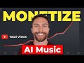 How To Start An AI Music YouTube Channel WITH Monetization