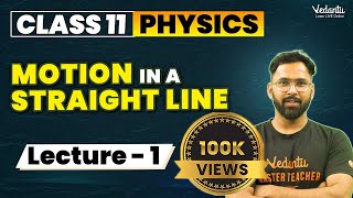 Motion in a Straight Line Class 11 (L1) | Class 11 Physics Chapter 2 | CBSE JEE | Anupam Sir