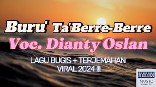 Download lagu LIRIK LAGU BURU TABBERRE - BERRE | DIANTY OSLAN | Cipt.H.armand Dian Ruzandah | TERJEMAHAN mp3