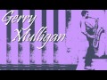 Gerry Mulligan - 18 Carrots for Rabbit
