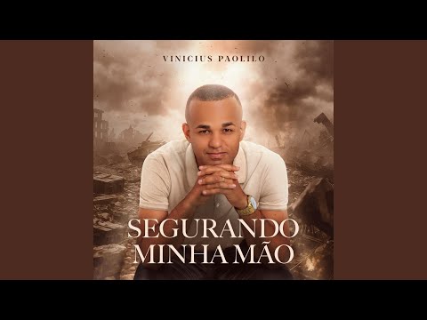 Segurando Minha Mão - Vinicius Paolilo
