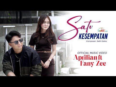Aprilian Ft. Fany Zee - Satu Kesempatan - Official Music VIdeo